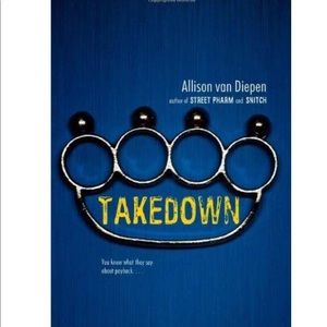 TAKEDOWN BOOK By ALLISON VAN DIEPIEN. BRAND NEW NEVER READ